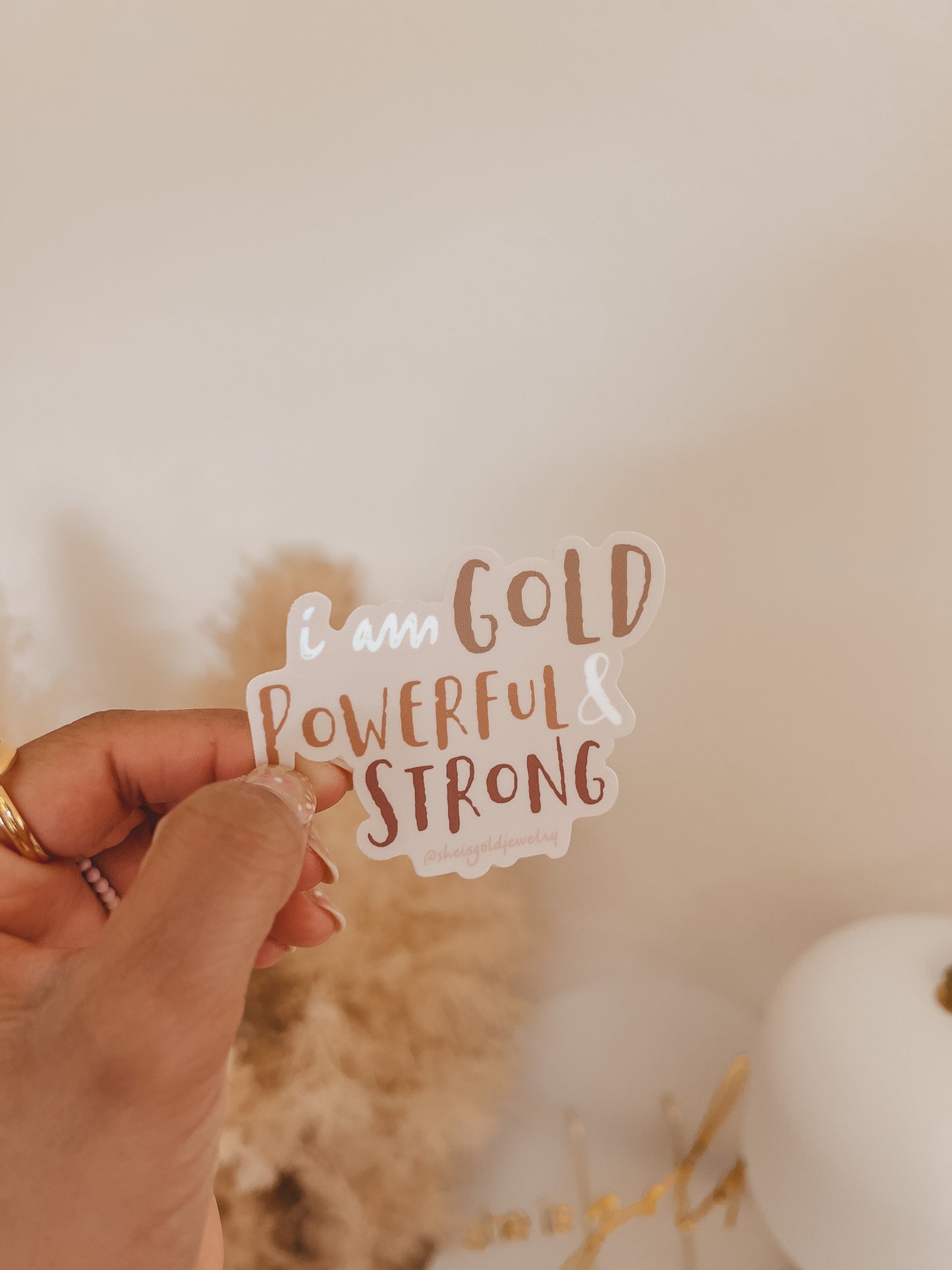 I’m Gold, Powerful & Strong Sticker